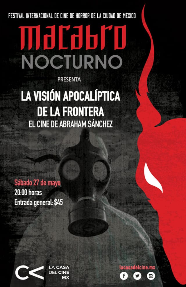 #MacabroNocturno presenta: La visión apocalíptica de la frontera en el cine de Abraham Sanchez