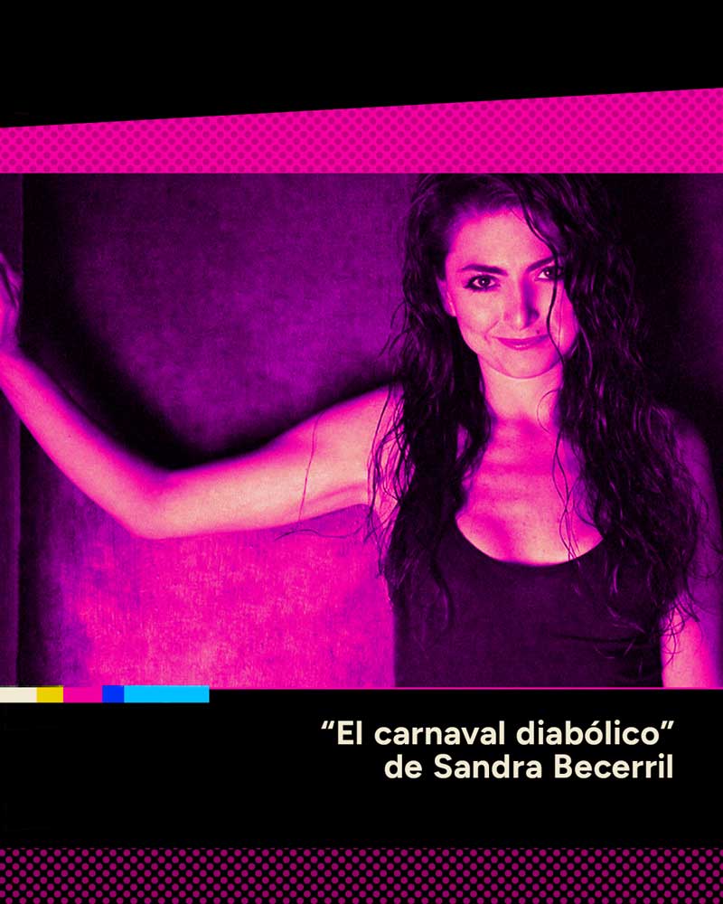 “El carnaval diabólico” de Sandra Becerril