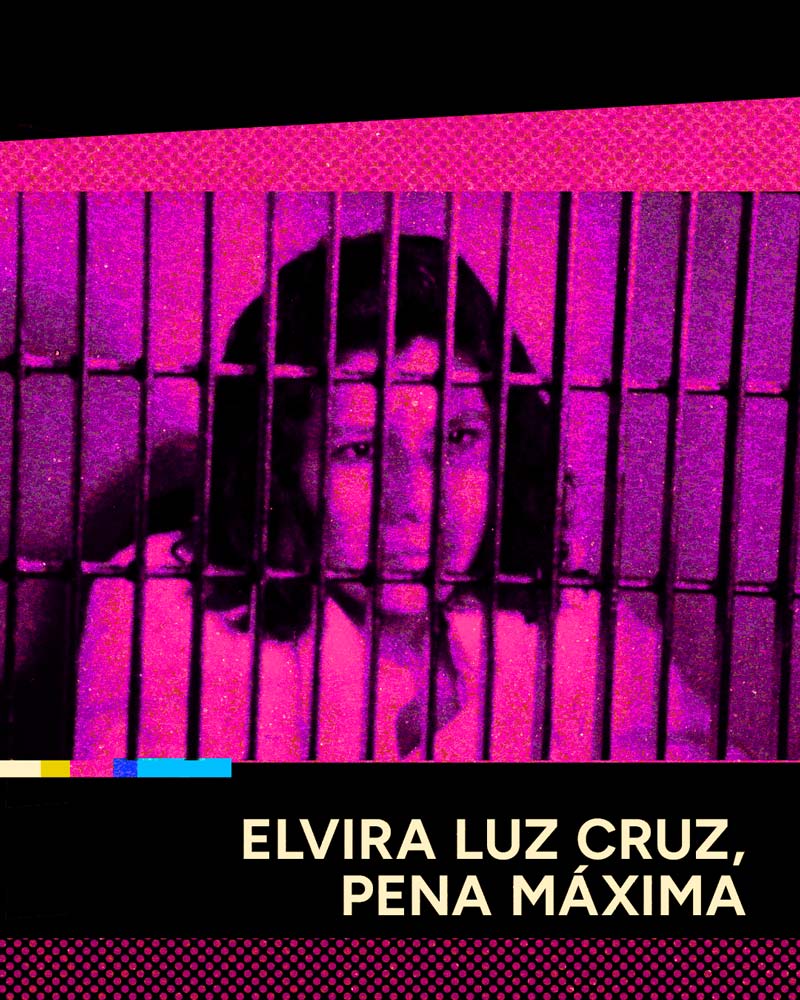 Elvira Luz Cruz, pena máxima